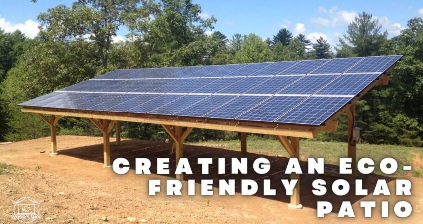Creating an Eco-Friendly Solar Patio