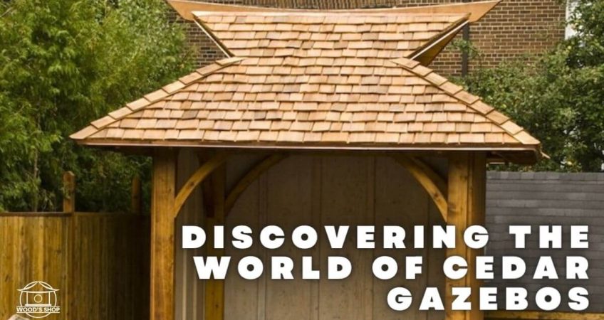 Discovering the World of Cedar Gazebos