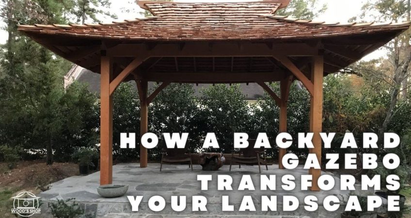 How a Backyard Gazebo Transforms Your Landscape