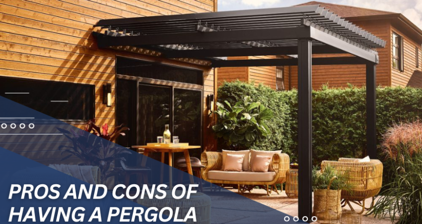 Pros and Cons of Having a Pergola