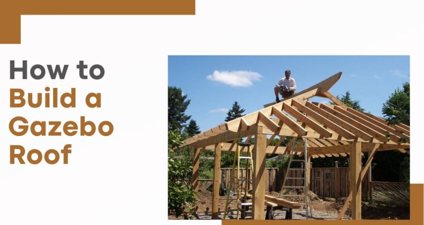 how to build a gazebo roof